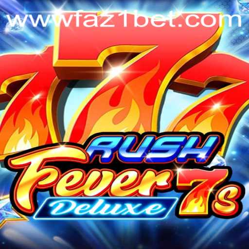 RushFever7sDeluxe: A Thrilling Journey into the World of Slots with Faz 1 Bet